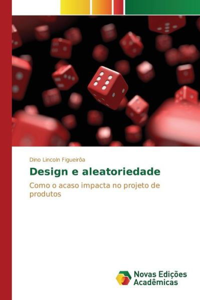 Cover for Figueiroa Dino Lincoln · Design E Aleatoriedade (Paperback Bog) (2015)