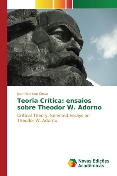 Cover for Costa Jean Henrique · Teoria Critica: Ensaios Sobre Theodor W. Adorno (Pocketbok) (2015)