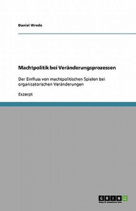 Cover for Wrede · Machtpolitik bei Veränderungsproz (Book) [German edition] (2009)