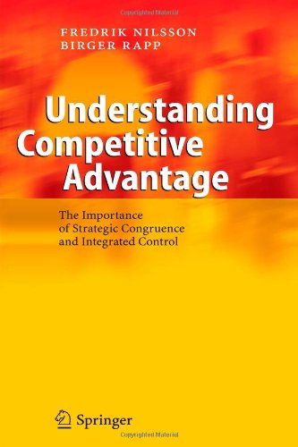 Cover for Fredrik Nilsson · Understanding Competitive Advantage: The Importance of Strategic Congruence and Integrated Control (Paperback Book) [Softcover reprint of hardcover 1st ed. 2005 edition] (2010)