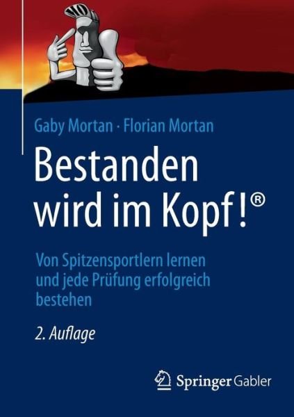 Cover for Gaby Mortan · Bestanden Wird Im Kopf!: Von Spitzensportlern Lernen Und Jede Prufung Erfolgreich Bestehen (Paperback Book) [2nd 2. Aufl. 2013 edition] (2013)