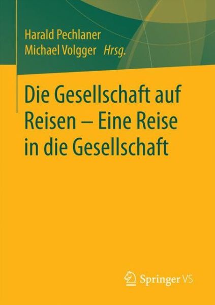 Cover for Die Gesellschaft Auf Reisen - Eine Reise in Die Gesellschaft (Paperback Book) [1. Aufl. 2017 edition] (2016)