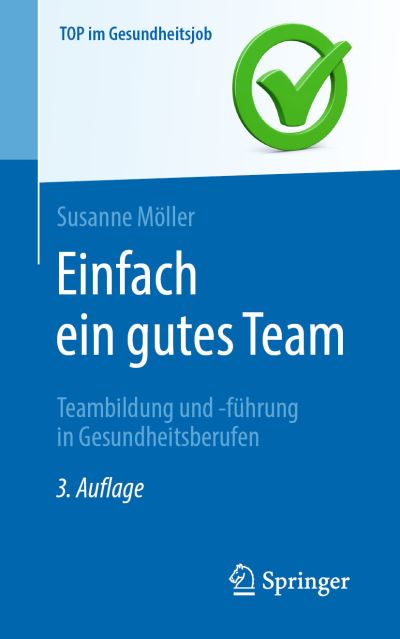 Cover for Möller · Einfach Ein Gutes Team - Teambildung Und -führung In Gesundheitsberufen (Book) (2023)