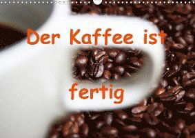 Cover for Kapp · Der Kaffee ist fertig (Wandkalende (Book)