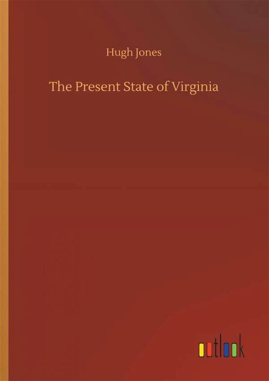 Cover for Jones · The Present State of Virginia (Bok) (2018)