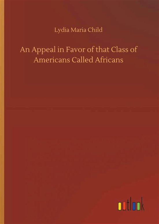 Cover for Child · An Appeal in Favor of that Class (Bog) (2018)