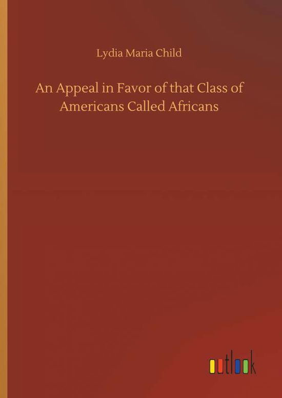 Cover for Child · An Appeal in Favor of that Class (Book) (2018)