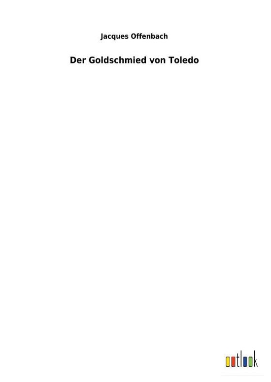 Cover for Offenbach · Der Goldschmied von Toledo (Book) (2018)