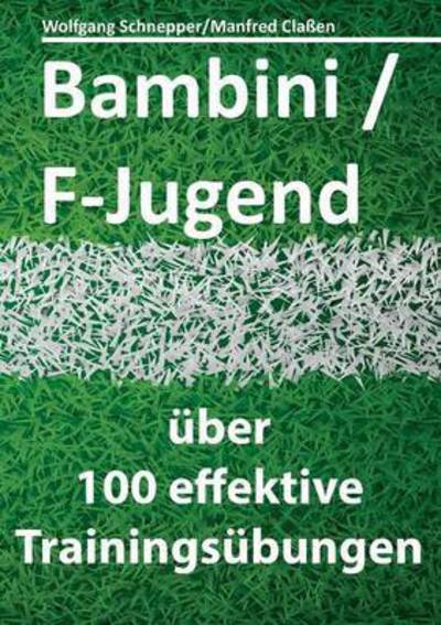 Cover for Wolfgang Schnepper · Bambini / F-jugend (Paperback Book) (2015)