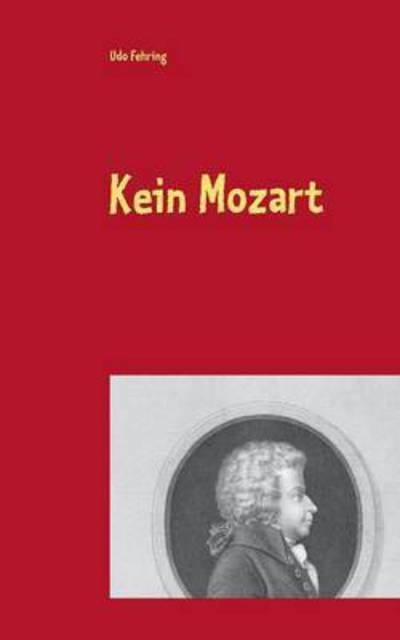 Cover for Fehring · Kein Mozart (Book) (2016)