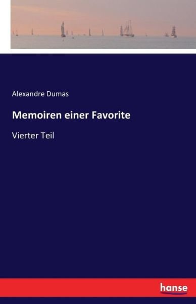Memoiren einer Favorite - Dumas - Bøker -  - 9783741131134 - 21. april 2016