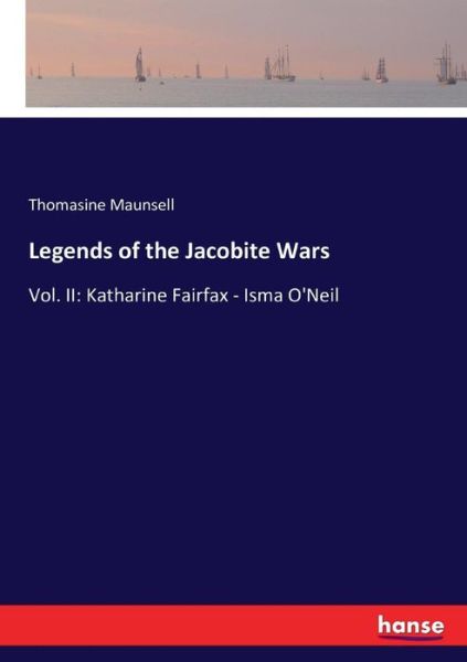 Cover for Maunsell · Legends of the Jacobite Wars (Book) (2016)