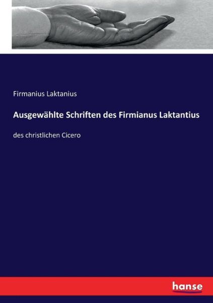 Cover for Laktanius · Ausgewählte Schriften des Fir (Book) (2017)