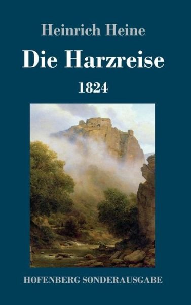 Cover for Heinrich Heine · Die Harzreise 1824 (Inbunden Bok) (2019)