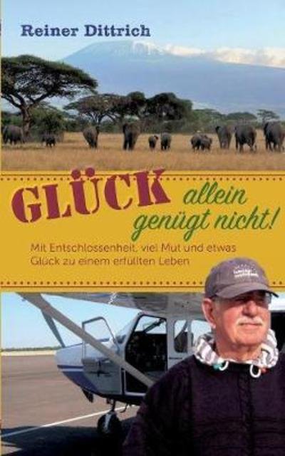 Cover for Dittrich · Glück allein genügt nicht! (Book) (2018)