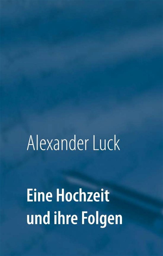 Cover for Luck · Eine Hochzeit und ihre Folgen (Book)