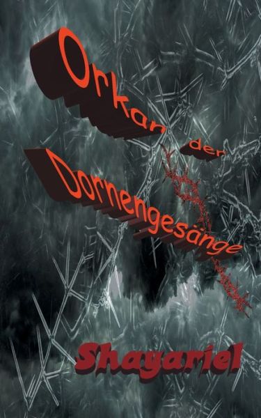 Cover for Shayariel · Orkan der Dornengesange (Paperback Book) (2020)
