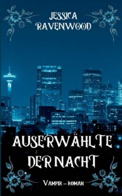 Cover for Jessica Ravenwood · Auserwahlte der Nacht (Paperback Book) (2021)