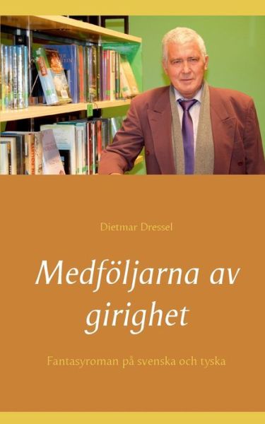 Cover for Dietmar Dressel · Medfoeljarna av girighet (Paperback Book) (2021)
