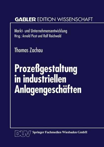 Cover for Thomas Zachau · Prozessgestaltung in Industriellen Anlagengeschaften (Paperback Book) [1995 edition] (1995)