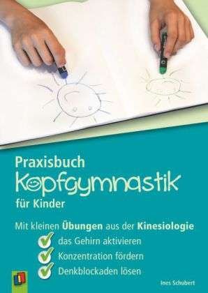 Cover for Schubert · Praxisbuch Kopfgymnastik für K (Bog)