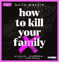 Cover for Bella Mackie · How to Kill Your Family (CD) (2022)