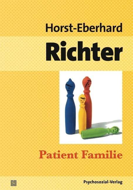 Patient Familie - H.-E. Richter - Books -  - 9783837922134 - 