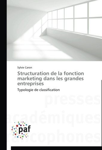 Cover for Sylvie Caron · Structuration De La Fonction Marketing Dans Les Grandes Entreprises (Paperback Bog) [French edition] (2018)