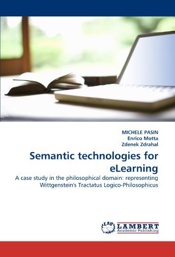 Cover for Zdenek Zdrahal · Semantic Technologies for Elearning: a Case Study in the Philosophical Domain: Representing Wittgenstein's Tractatus Logico-philosophicus (Pocketbok) (2010)