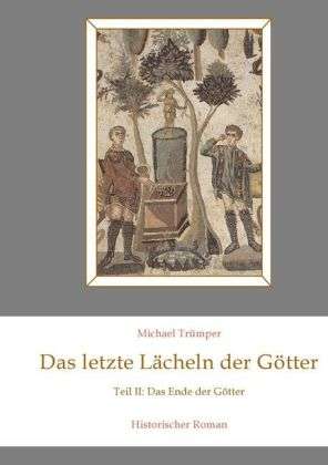 Cover for Trümper · Das letzte Lächeln der Götter I (Book)