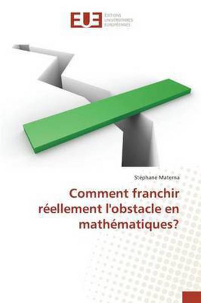 Cover for Materna Stephane · Comment Franchir Reellement L'obstacle en Mathematiques? (Paperback Book) (2018)