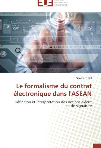 Cover for Sambath Hel · Le Formalisme Du Contrat Électronique Dans L'asean: Définition et Interprétation Des Notions D'écrit et De Signature (Paperback Book) [French edition] (2018)