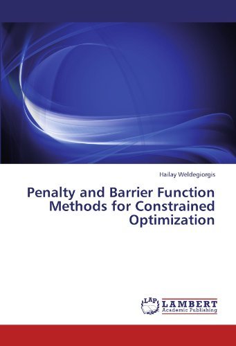 Cover for Hailay Weldegiorgis · Penalty and Barrier Function Methods for Constrained Optimization (Paperback Book) (2011)