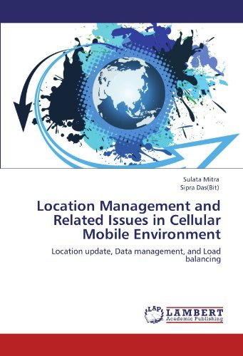 Cover for Sipra Das · Location Management and Related Issues in Cellular Mobile Environment: Location Update, Data Management, and Load Balancing (Paperback Bog) (2011)