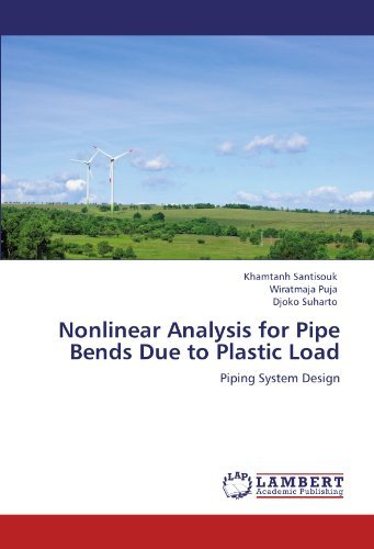 Cover for Djoko Suharto · Nonlinear Analysis for Pipe Bends Due to Plastic Load: Piping System Design (Paperback Bog) (2012)