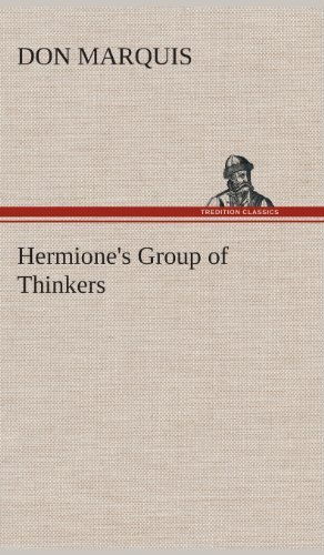 Cover for Don Marquis · Hermione's Group of Thinkers (Hardcover Book) (2013)