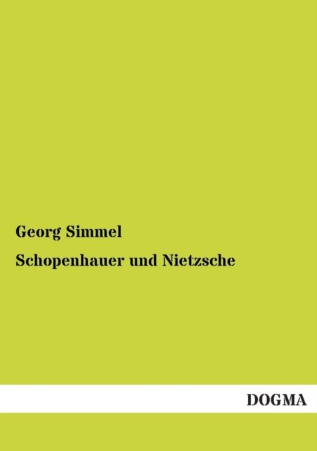 Cover for Georg Simmel · Schopenhauer Und Nietzsche (Paperback Book) [German edition] (2012)