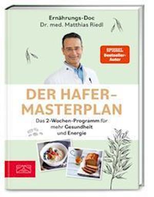 Der Hafer-Masterplan - Matthias Riedl - Książki - ZS - ein Verlag der Edel Verlagsgruppe - 9783965843134 - 2023