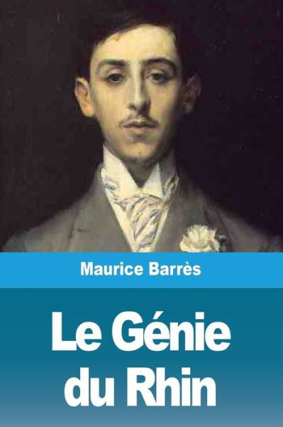 Cover for Maurice Barrès · Le Genie du Rhin (Taschenbuch) (2020)