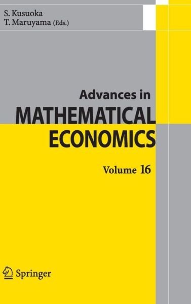 Cover for Shigeo Kusuoka · Advances in Mathematical Economics Volume 16 - Advances in Mathematical Economics (Inbunden Bok) [2012 edition] (2012)