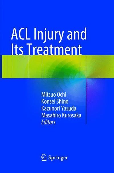 Cover for ACL Injury and  Its Treatment (Paperback Book) [Softcover reprint of the original 1st ed. 2016 edition] (2018)