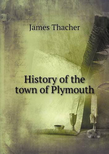 Cover for James Thacher · History of the Town of Plymouth (Pocketbok) (2013)