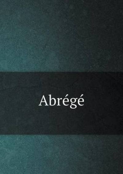 Abrege - Une Religieuse De L\'institut - Böcker - Book on Demand Ltd. - 9785519479134 - 23 mars 2015