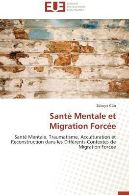 Cover for Gün · Santé Mentale et Migration Forcée (Bog)