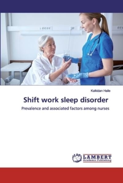 Cover for Haile · Shift work sleep disorder (Book) (2019)