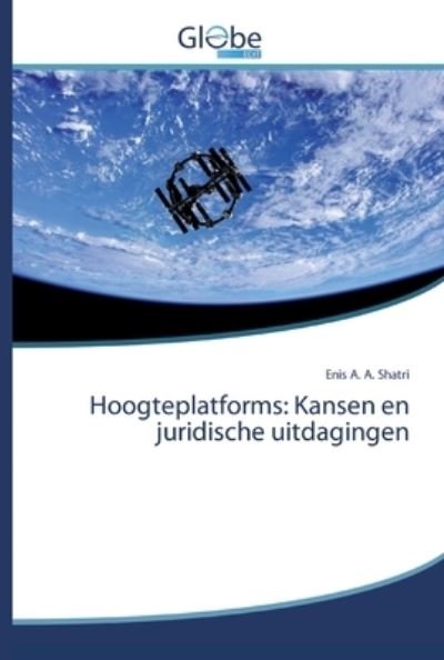 Cover for Shatri · Hoogteplatforms: Kansen en jurid (Buch) (2020)