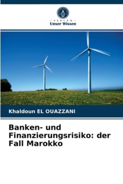 Cover for Khaldoun El Ouazzani · Banken- und Finanzierungsrisiko (Paperback Book) (2021)
