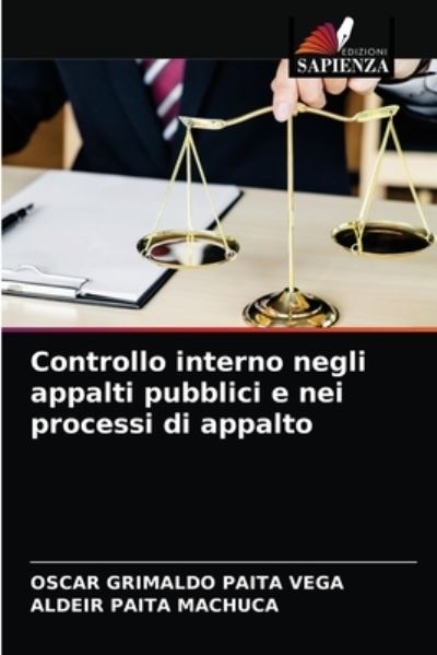 Cover for Oscar Grimaldo Paita Vega · Controllo interno negli appalti pubblici e nei processi di appalto (Paperback Book) (2021)