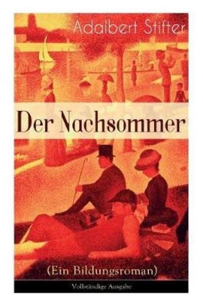 Cover for Adalbert Stifter · Der Nachsommer (Ein Bildungsroman) (Paperback Bog) (2017)