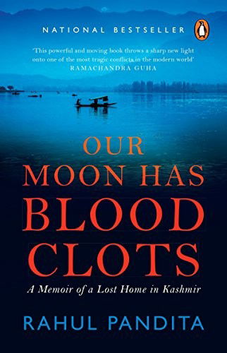 Cover for Rahul Pandita · Our Moon Has Blood Clots: A Memoir of a Lost Home in Kashmir (Paperback Book) (2017)